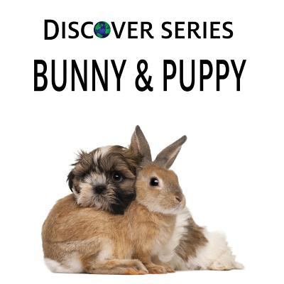 Bunny & Puppy 1623950880 Book Cover