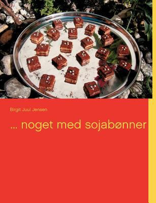 ... noget med sojabønner [Danish] 8771149538 Book Cover