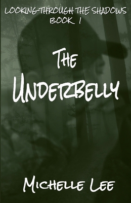The Underbelly (Looking Through the Shadows) 1590928083 Book Cover