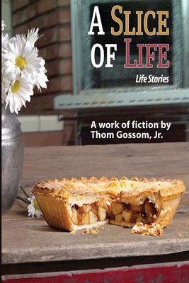 A Slice of Life 0578296640 Book Cover