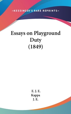 Essays on Playground Duty (1849) 1162200030 Book Cover
