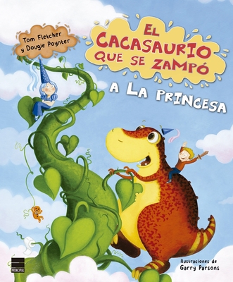 Cacasaurio Que Se Zampo a la Princesa [Spanish] 8417333800 Book Cover