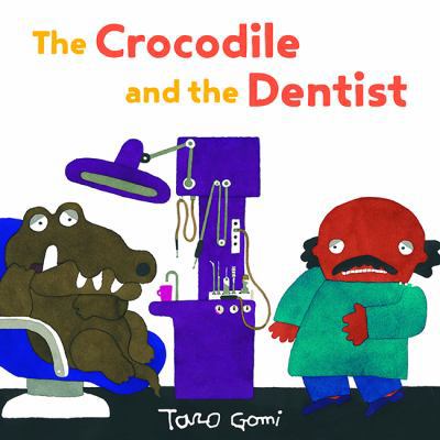 The Crocodile and the Dentist: (Illustrated Boo... 1452170282 Book Cover