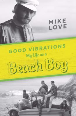 Good Vibrations: My Life as a Beach Boy 0571324681 Book Cover