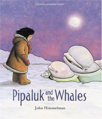 Pipaluk And The Whales 0792282175 Book Cover