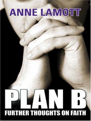 Plan B: Further Thoughts on Faith [Large Print] 0786278145 Book Cover