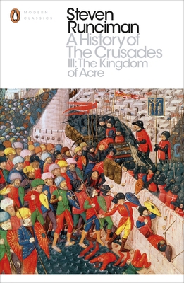 A History of the Crusades III: The Kingdom of A... 0241298776 Book Cover