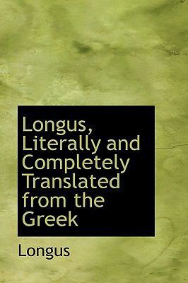 Longus, Literally and Completely Translated fro... 1116565951 Book Cover