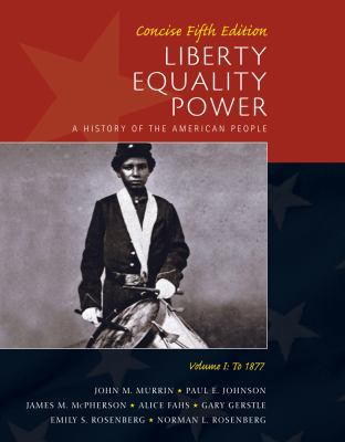 Liberty, Equality, Power, Volume I: Concise: To... 0495903825 Book Cover