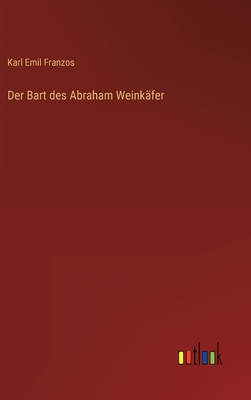 Der Bart des Abraham Weinkäfer [German] 3368481215 Book Cover