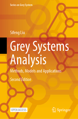 Grey Systems Analysis: Methods, Models and Appl... 9819787262 Book Cover