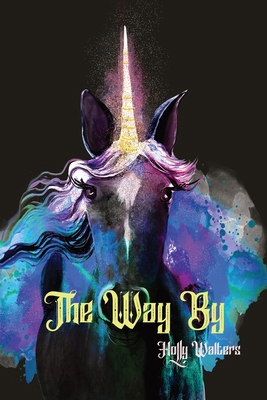 The Way By, A Faire Tale 1959350374 Book Cover
