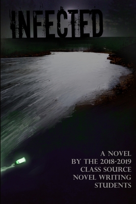 Infected: A Class Source Collaborative Novel B0BT28Q2ZL Book Cover