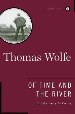 Of Time and the River: A Legend of Man's Hunger... 0684867850 Book Cover