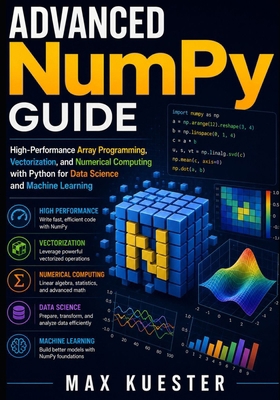 Advanced NumPy Guide: High-Performance Array Pr... B0H4CH3FSW Book Cover