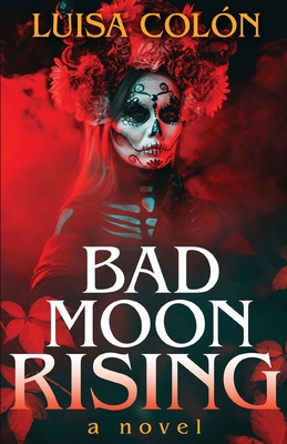 Bad Moon Rising 1587679124 Book Cover
