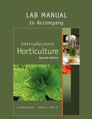 Lab Manual for Reiley/Shry's Introductory Horti... 1401889565 Book Cover