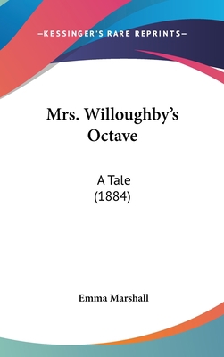 Mrs. Willoughby's Octave: A Tale (1884) 1120379865 Book Cover