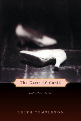 The Darts of Cupid: And Other Stories 0375421599 Book Cover