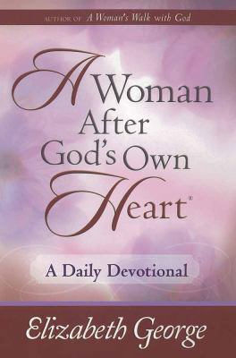 A Woman After God's Own Heart--A Daily Devotional 0736920811 Book Cover