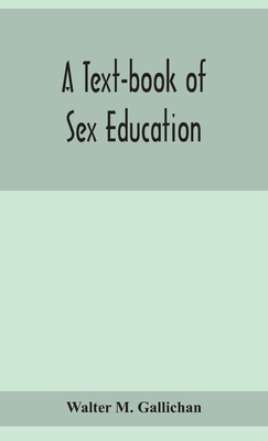 A text-book of sex education: for parents and t... 9354154476 Book Cover