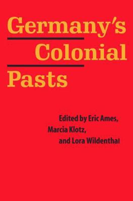 Germany's Colonial Pasts 0803248199 Book Cover