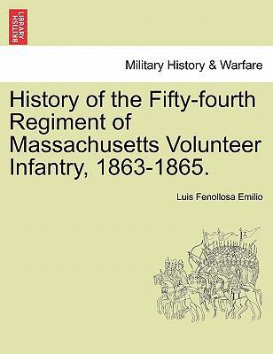 History of the Fifty-Fourth Regiment of Massach... 1241467102 Book Cover