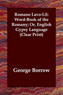 Romano Lavo-Lil: Word-Book of the Romany; Or, E... 1406821551 Book Cover