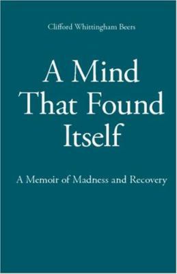 A Mind That Found Itself 1600960715 Book Cover