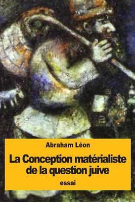 La Conception matérialiste de la question juive [French] 153768485X Book Cover