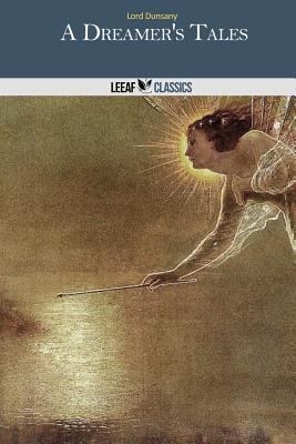 A Dreamer's Tales 1495366294 Book Cover