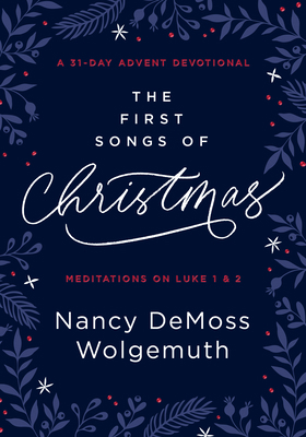 The First Songs of Christmas: A 31-Day Advent D... 0802425275 Book Cover