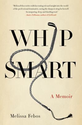 Whip Smart: A Memoir 0312561024 Book Cover