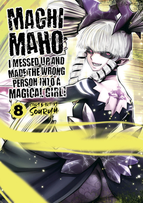 Machimaho: I Messed Up and Made the Wrong Perso... 1648273343 Book Cover