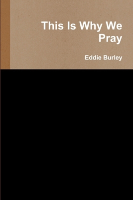 This Is Why We Pray 055736664X Book Cover
