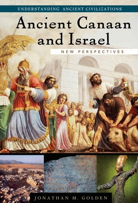 Ancient Canaan and Israel: New Perspectives 1576078973 Book Cover