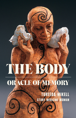 The Body: Oracle of Memory 1625570791 Book Cover