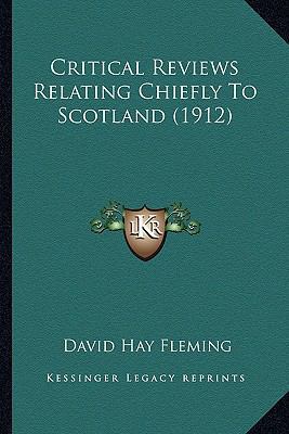 Critical Reviews Relating Chiefly To Scotland (... 1166490505 Book Cover