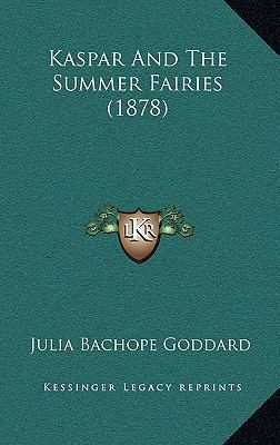 Kaspar And The Summer Fairies (1878) 1165564998 Book Cover