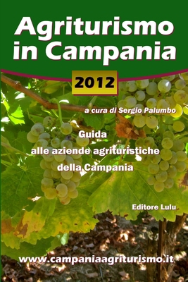 Agriturismo in Campania 2012. Guida alle aziend... [Italian] 1470968754 Book Cover