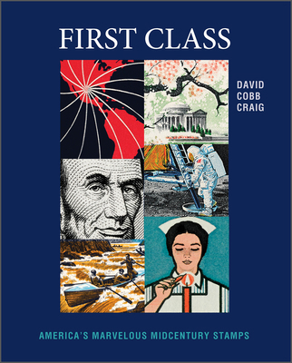 First Class: America's Marvelous Midcentury Stamps 0764364715 Book Cover