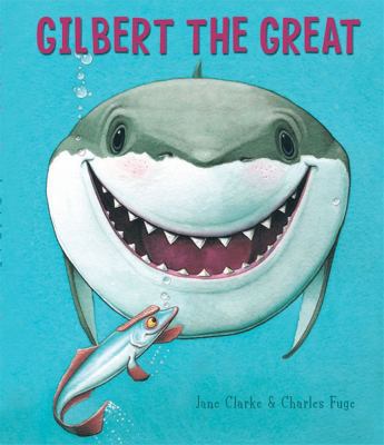 Gilbert the Great 0857072234 Book Cover