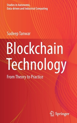 Blockchain Technology: From Theory to Practice 9811914877 Book Cover