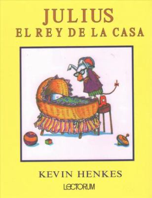 Julius, El Rey de la Casa [Spanish] 1632456680 Book Cover