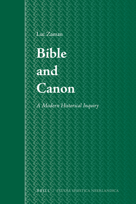 Bible and Canon: A Modern Historical Inquiry 9004167439 Book Cover