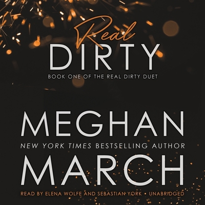 Real Dirty: Book One of the Real Dirty Duet 1538437082 Book Cover