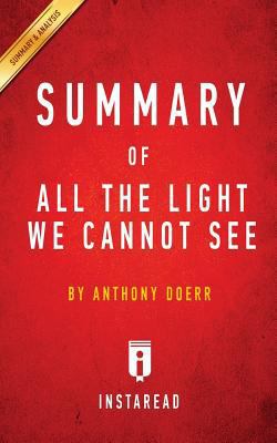 Summary of All the Light We Cannot See: by Anth... 1945048727 Book Cover
