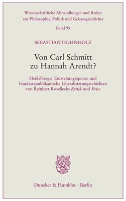 Von Carl Schmitt Zu Hannah Arendt?: Heidelberge... [German] 342815570X Book Cover