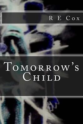 Tomorrow's Child 1502708892 Book Cover