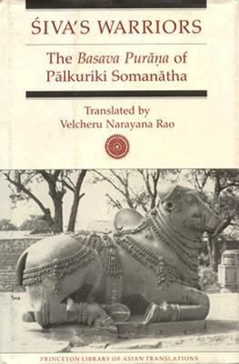 Siva's Warriors: The Basava Purana of Palkuriki... 0691055912 Book Cover